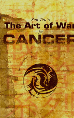 Sun Tzu's The Art of War for Cancer