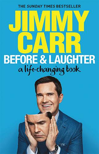 Before & Laughter Jimmy Carr