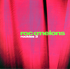 Rockmelons - 'Rockies 3'